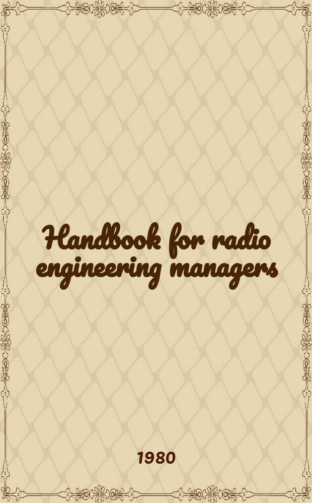 Handbook for radio engineering managers