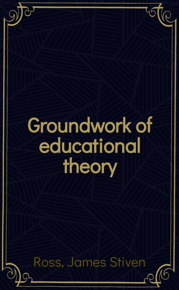 Groundwork of educational theory