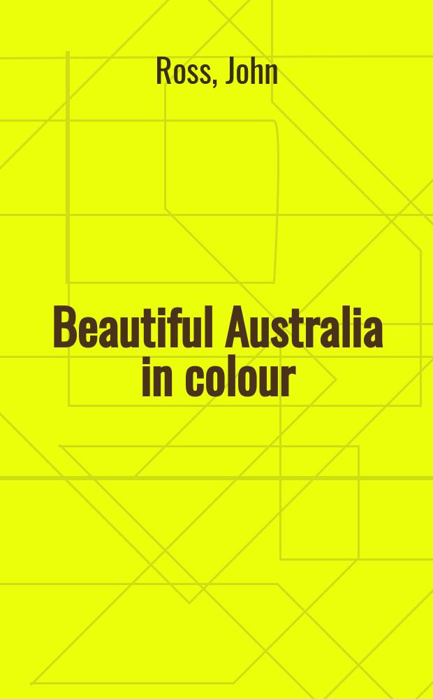 Beautiful Australia in colour : An album