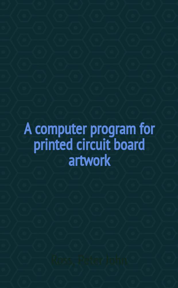 A computer program for printed circuit board artwork