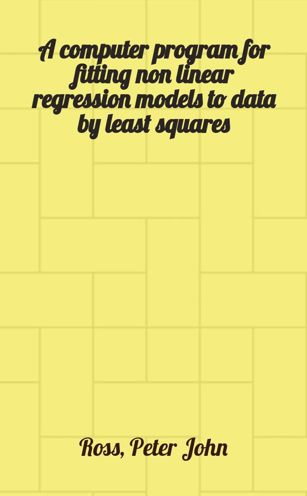 A computer program for fitting non linear regression models to data by least squares