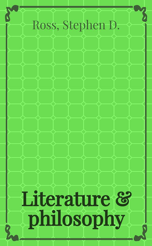 Literature & philosophy : An analysis of the philosophical novel