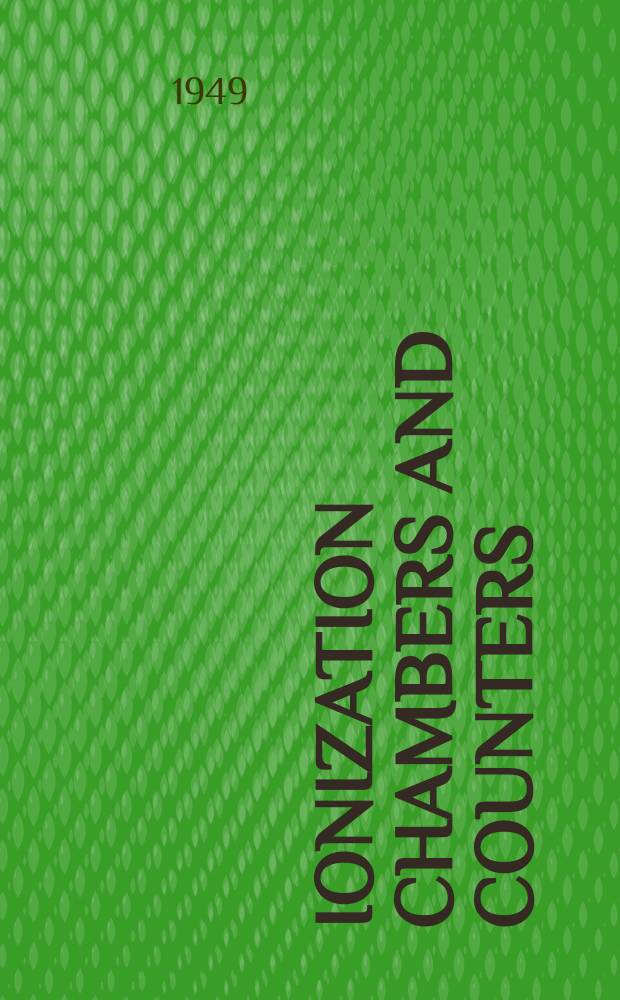 Ionization chambers and counters : Experimental techniques