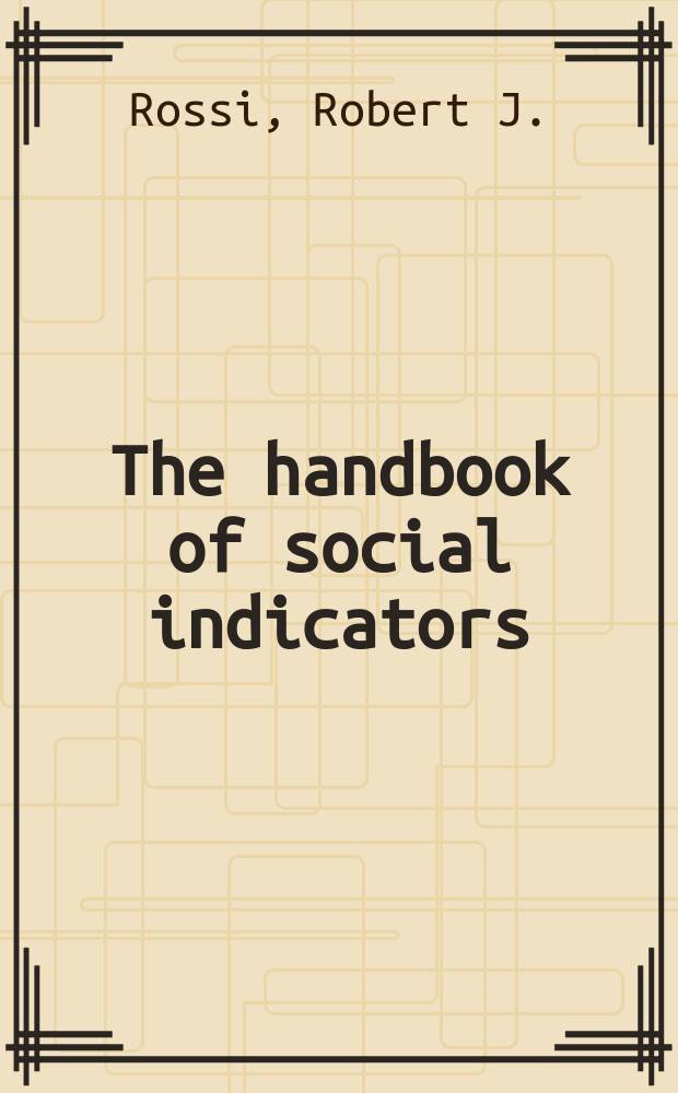 The handbook of social indicators : Sources, characteristics a. analysis