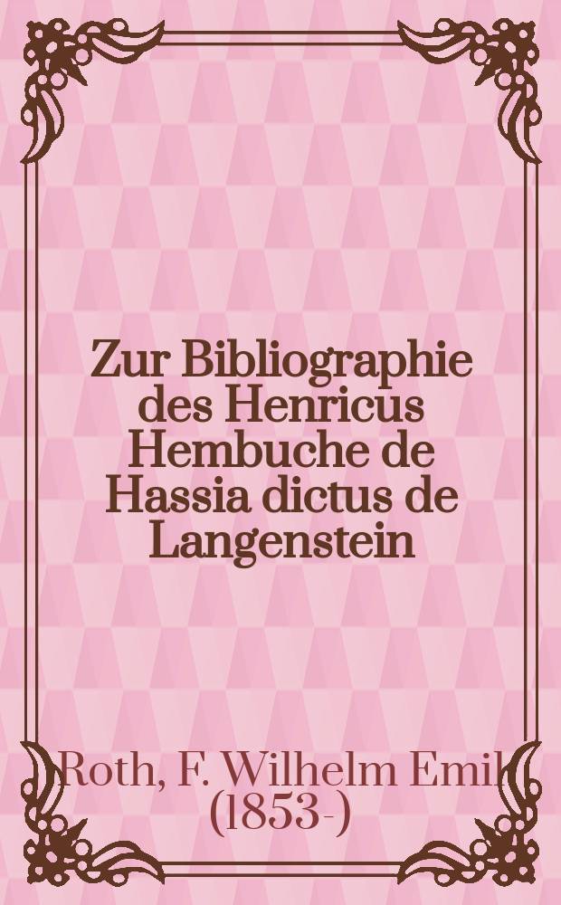 Zur Bibliographie des Henricus Hembuche de Hassia dictus de Langenstein