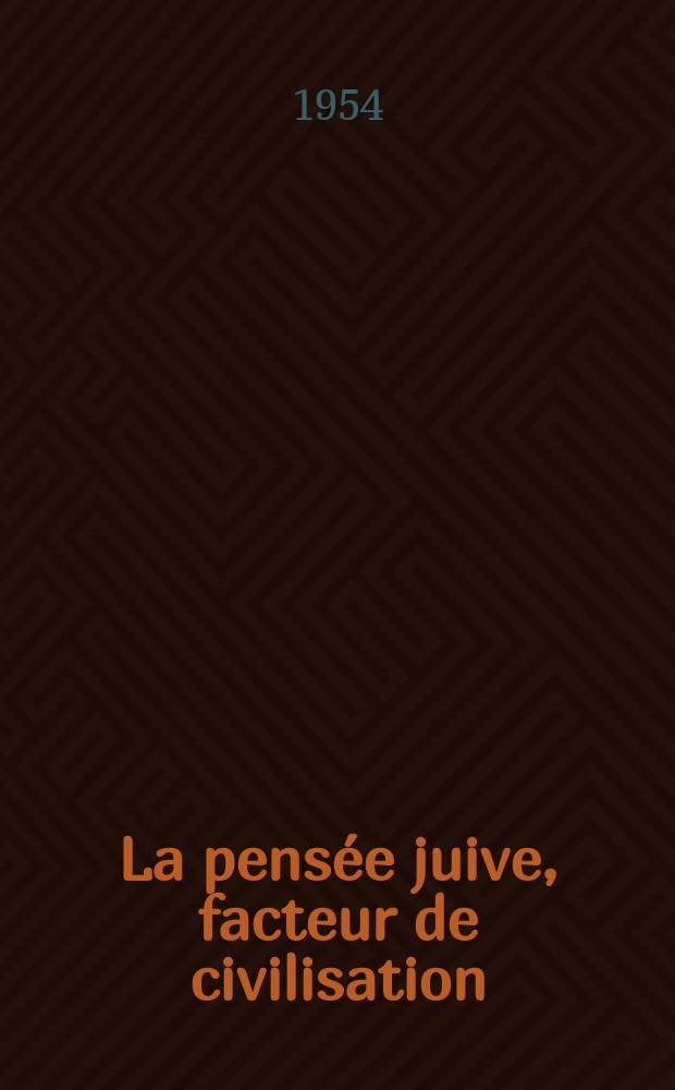 La pensée juive, facteur de civilisation