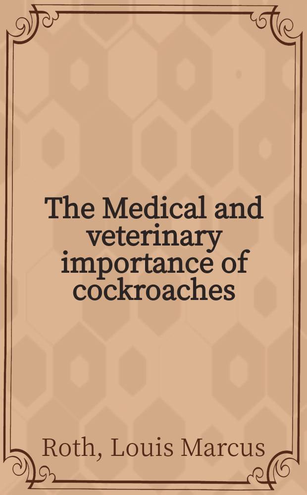 The Medical and veterinary importance of cockroaches