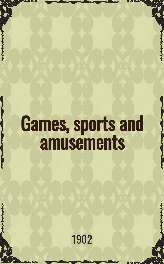 Games, sports and amusements