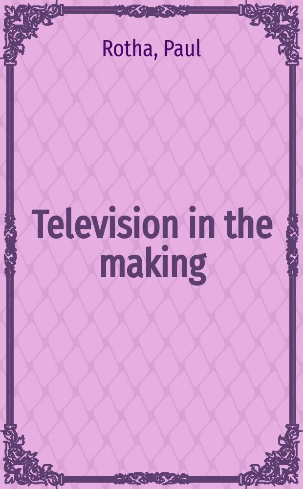 Television in the making