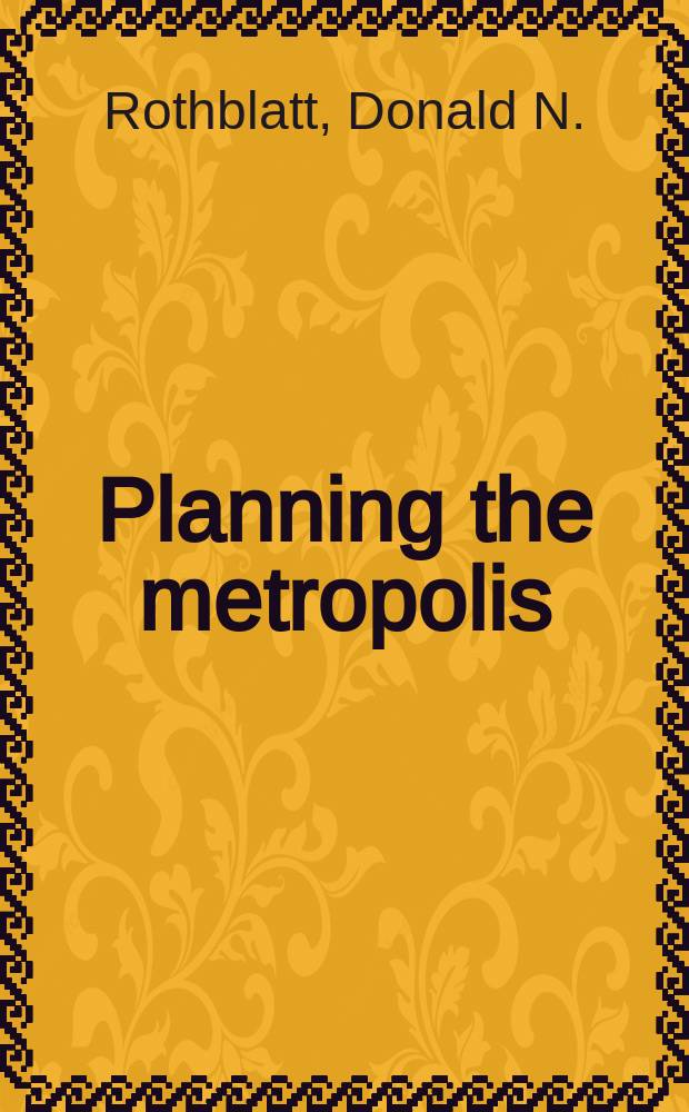 Planning the metropolis : The multiple advocacy approach