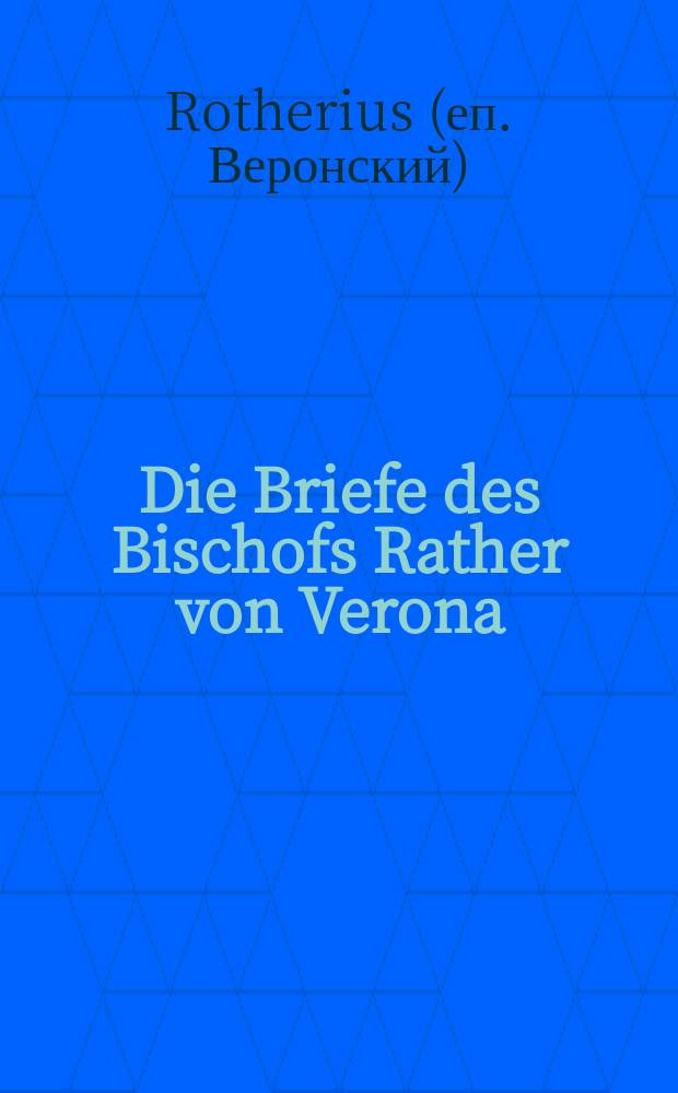 Die Briefe des Bischofs Rather von Verona