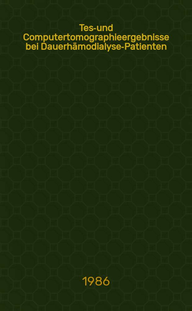 Test- und Computertomographieergebnisse bei Dauerhämodialyse-Patienten : Sind im Zyklus der künstlichen Niere funktionspsychotische Störungen u. normabweichende Befunde im Computertomogramm nachweisbar? : Inaug.-Diss