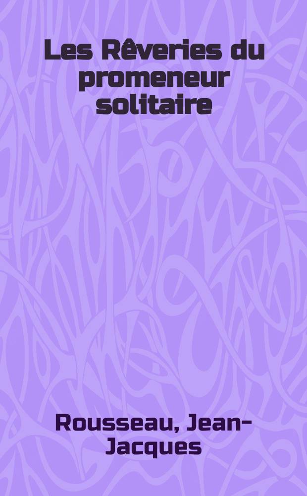 Les Rêveries du promeneur solitaire