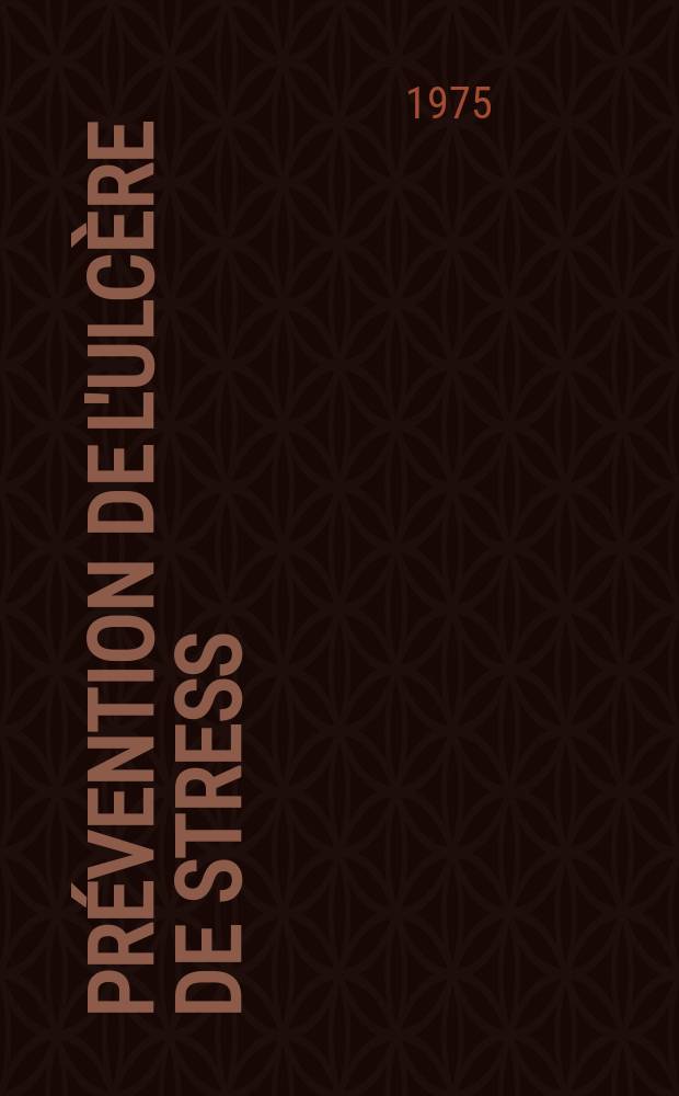 Prévention de l'ulcère de stress : Thèse