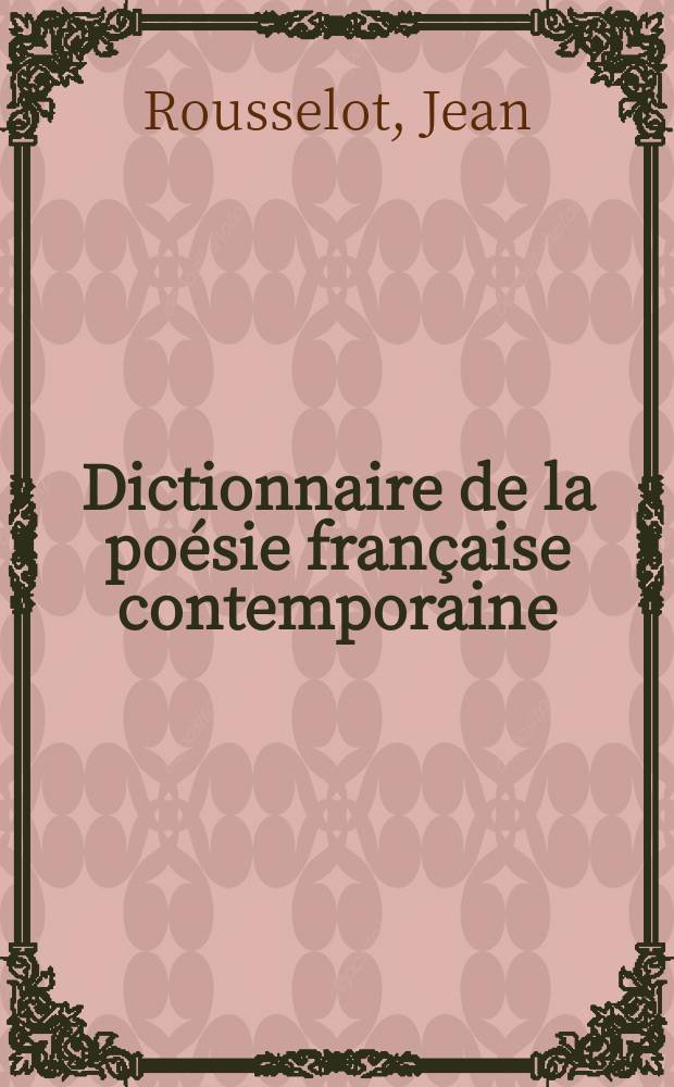 Dictionnaire de la poésie française contemporaine