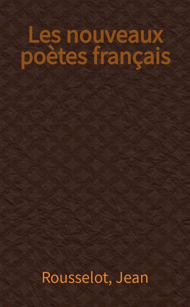 Les nouveaux poètes français : Panorama critique