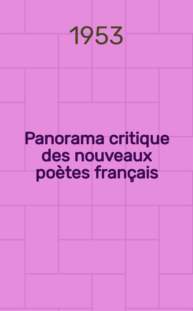 Panorama critique des nouveaux poètes français