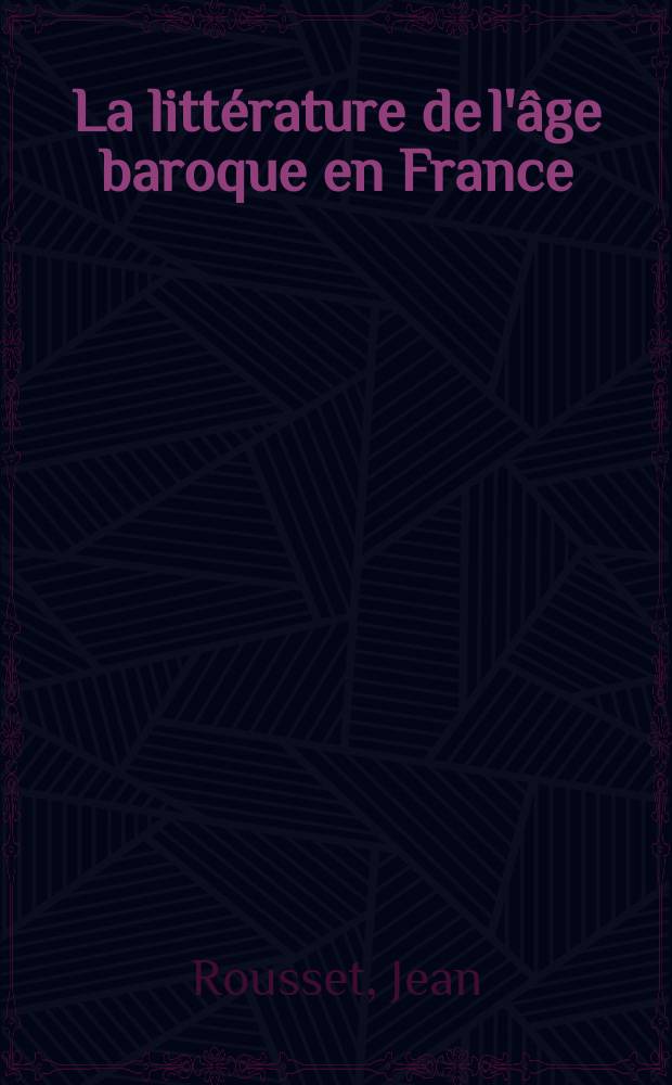 La littérature de l'âge baroque en France : Circé et le paon