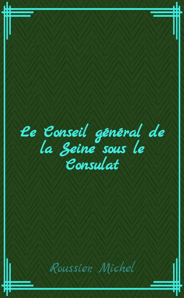 Le Conseil général de la Seine sous le Consulat