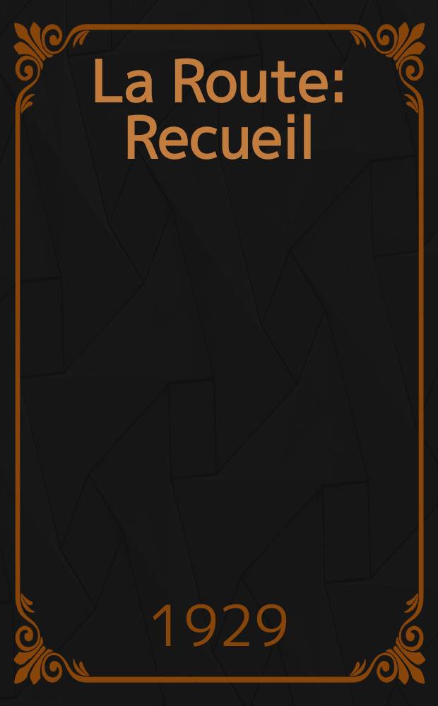 La Route : Recueil