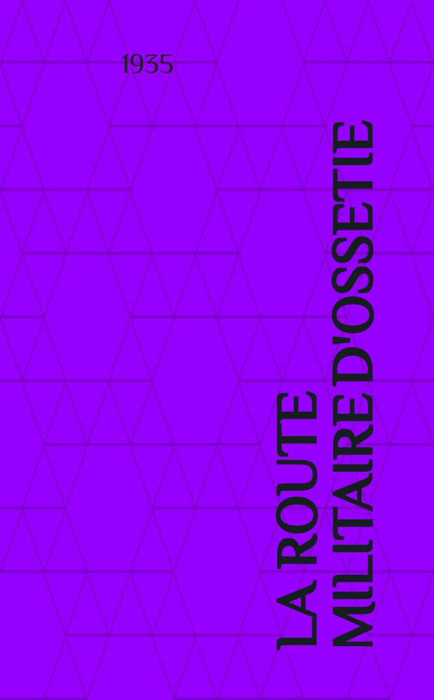 La Route militaire d'Ossetie