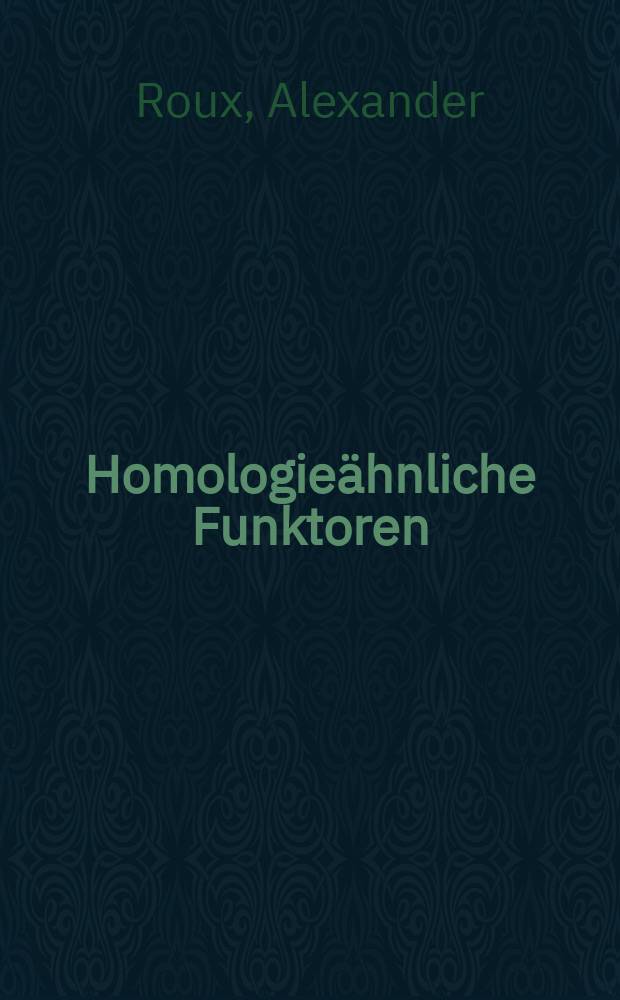 Homologieähnliche Funktoren : Inaug.-Diss