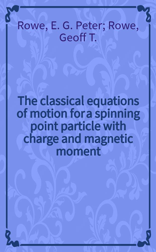 The classical equations of motion for a spinning point particle with charge and magnetic moment