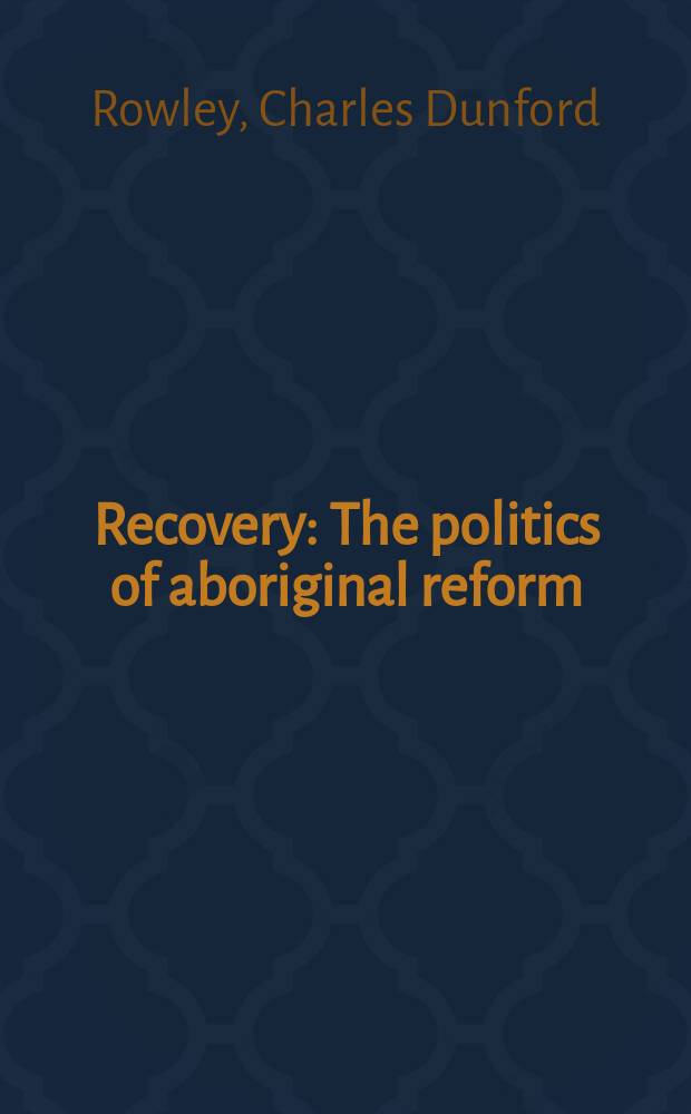 Recovery : The politics of aboriginal reform