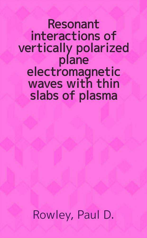 Resonant interactions of vertically polarized plane electromagnetic waves with thin slabs of plasma