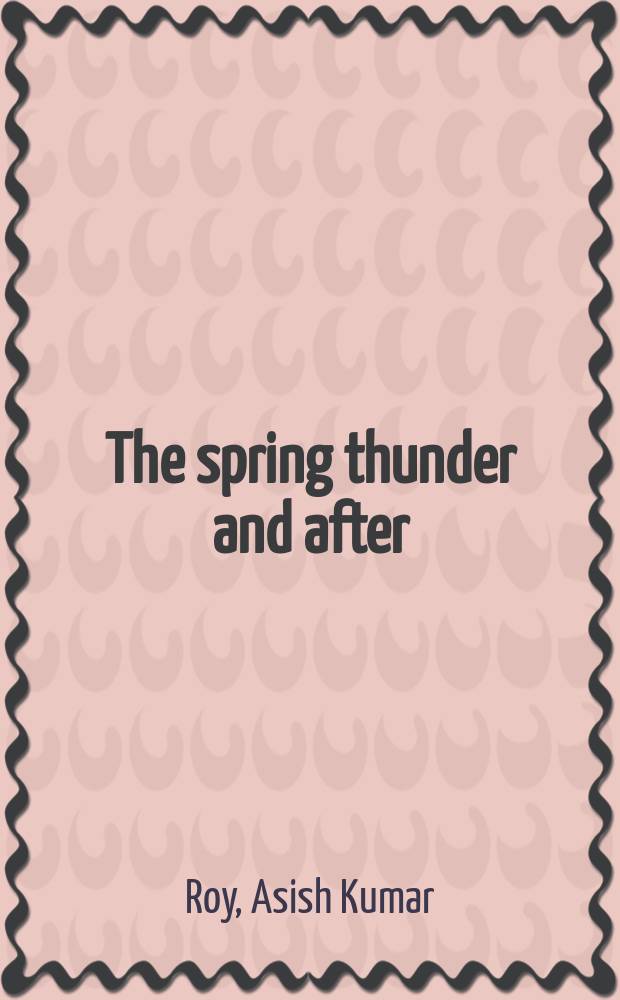 The spring thunder and after : A survey of the Maoist a. ultra-leftist movements in India, 1962-75