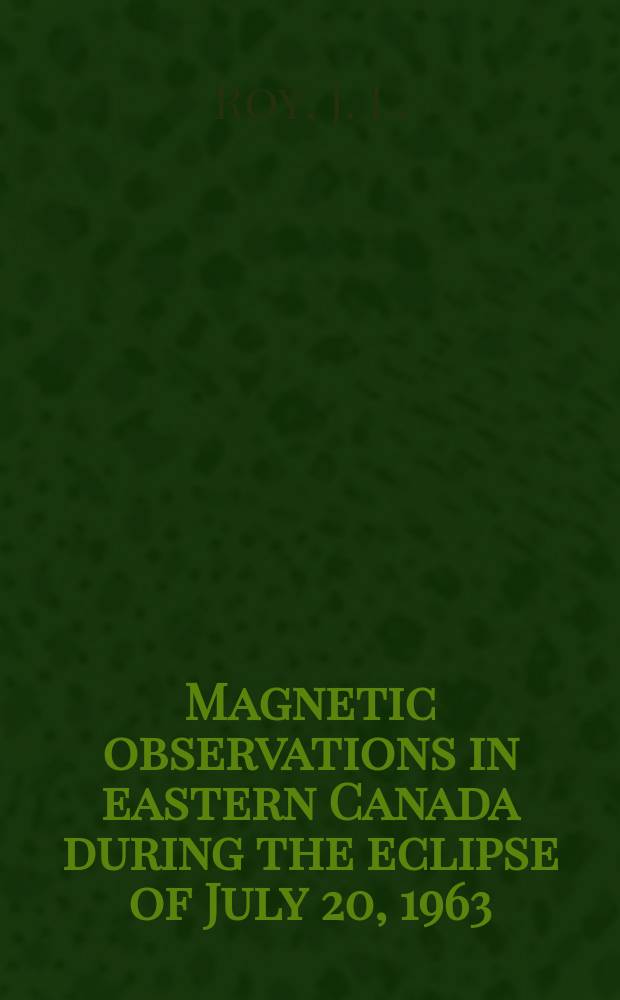 Magnetic observations in eastern Canada during the eclipse of July 20, 1963