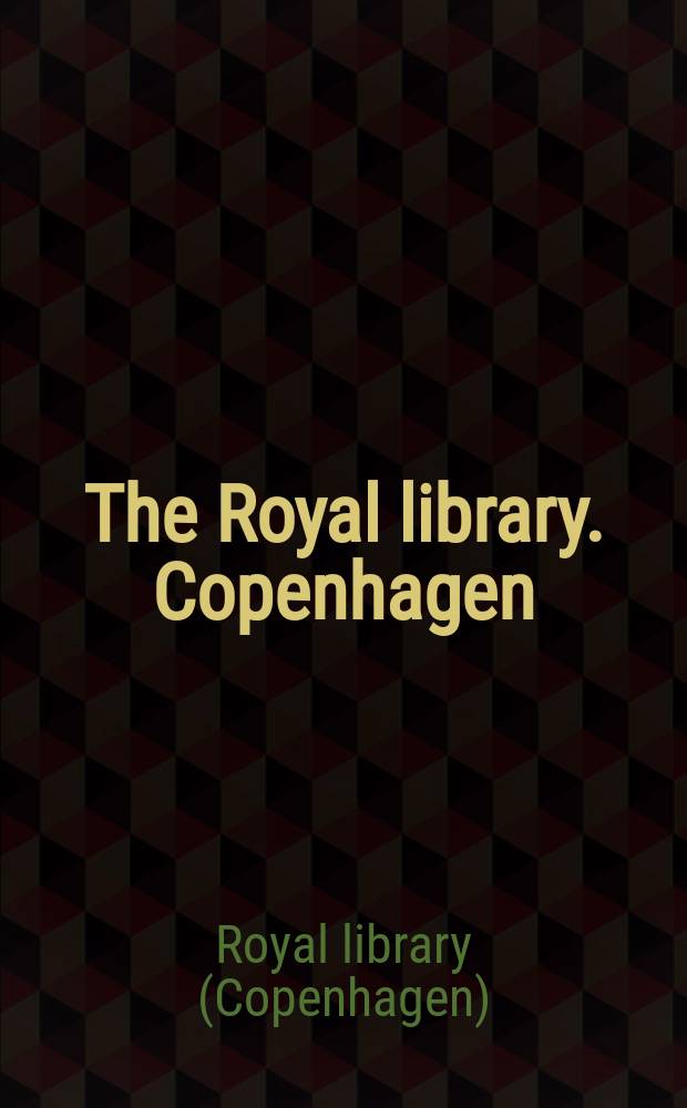 The Royal library. Copenhagen : Description
