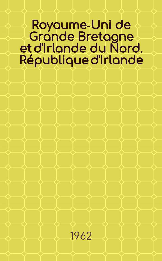 Royaume-Uni de Grande Bretagne et d'Irlande du Nord. République d'Irlande