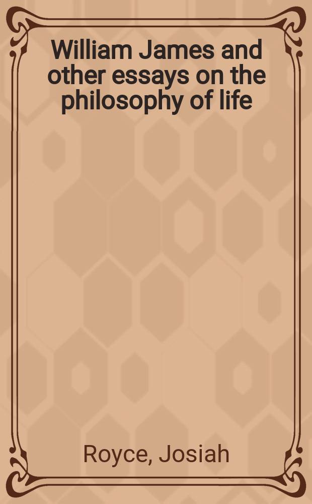 William James and other essays on the philosophy of life