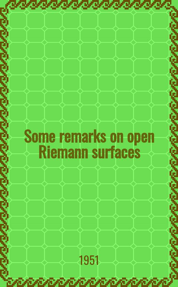 Some remarks on open Riemann surfaces