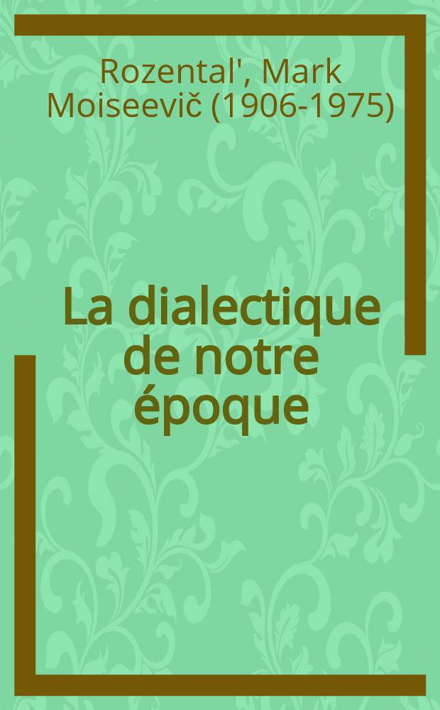 La dialectique de notre époque