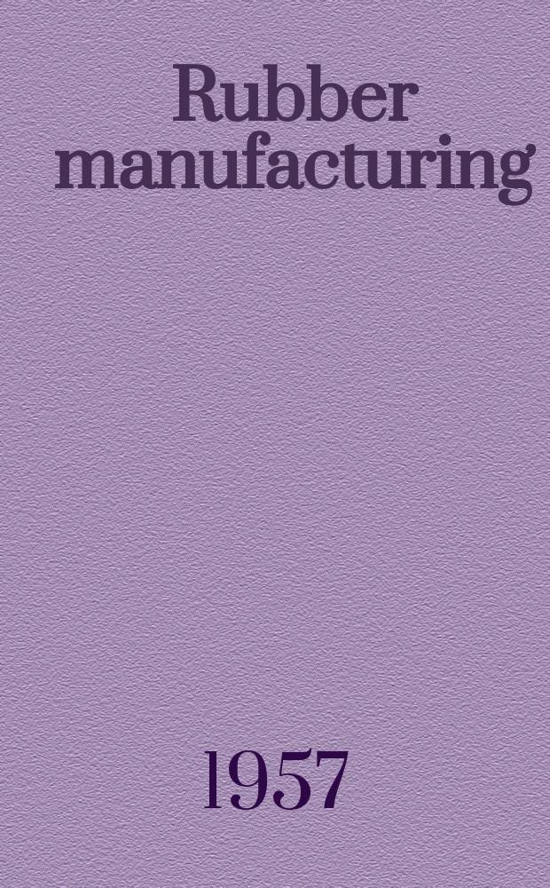Rubber manufacturing