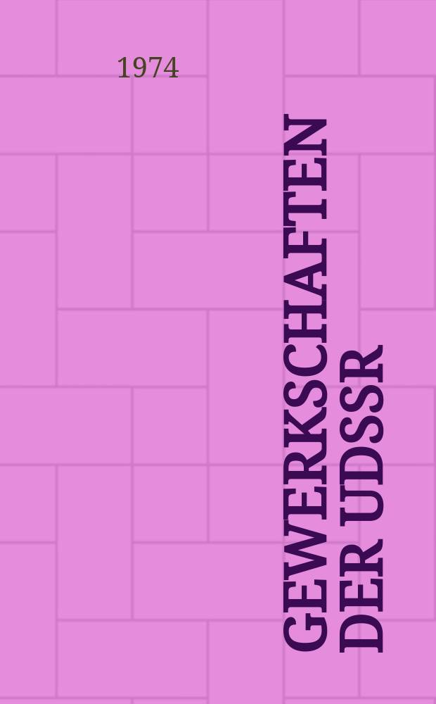 Gewerkschaften der UdSSR : Solidarit&auml;t mit der Streikbewegung in kapitalistischen L&auml;ndern