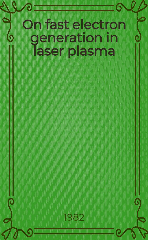 On fast electron generation in laser plasma