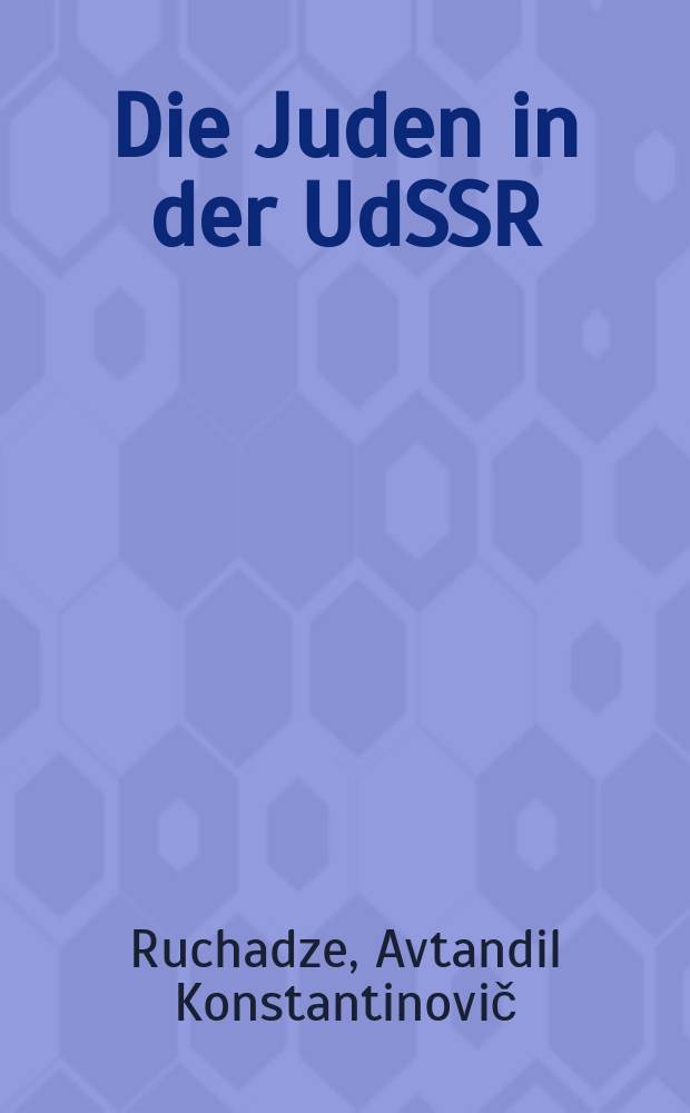 Die Juden in der UdSSR : Zahlen, Fakten, Komment