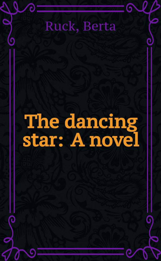 The dancing star : A novel