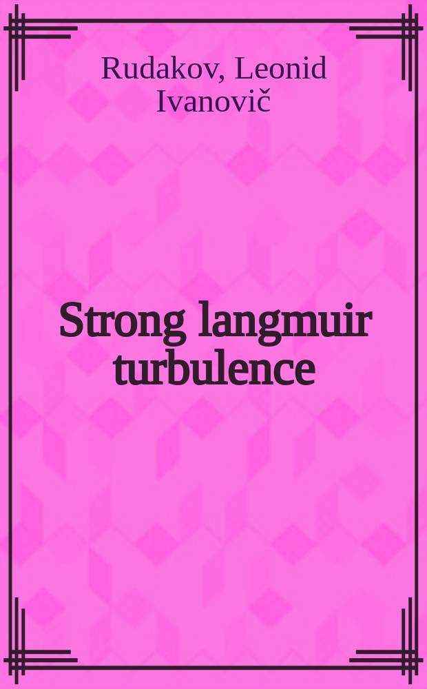 Strong langmuir turbulence