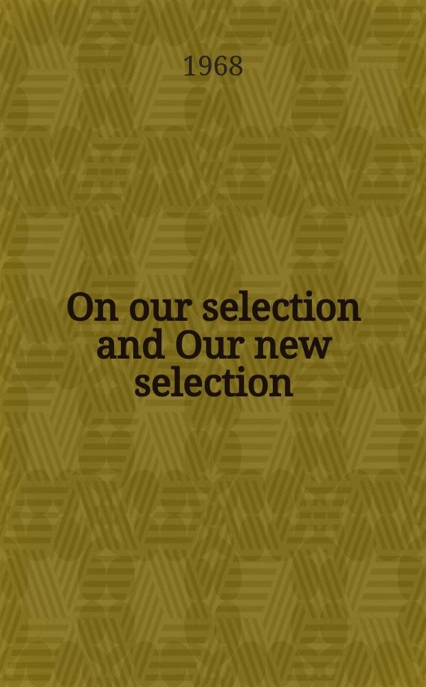 On our selection and Our new selection : Two stories