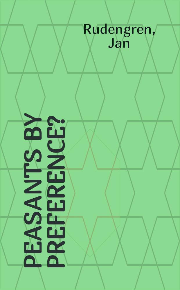 Peasants by preference? : Socio-econ. a. environmental aspects of rural development in Tanzania : Akad. avh.