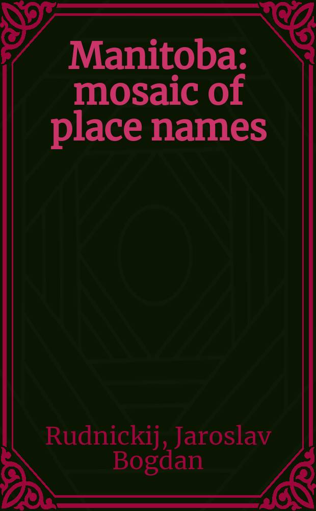 Manitoba: mosaic of place names