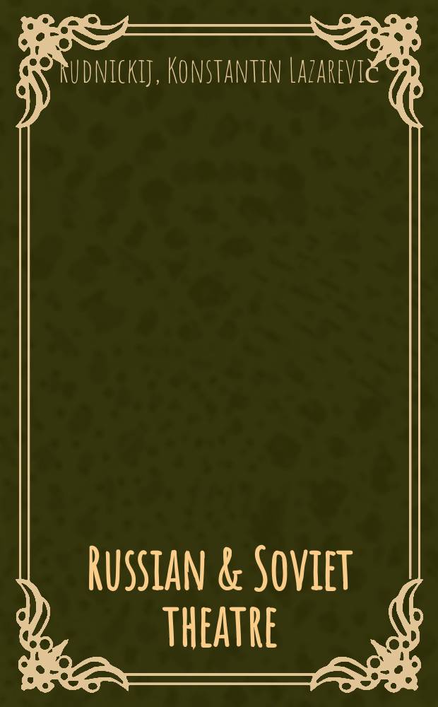 Russian & Soviet theatre : Tradition & the avant-garde