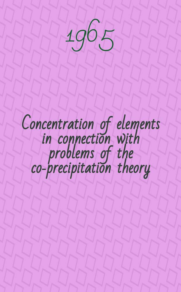 Concentration of elements in connection with problems of the co-precipitation theory