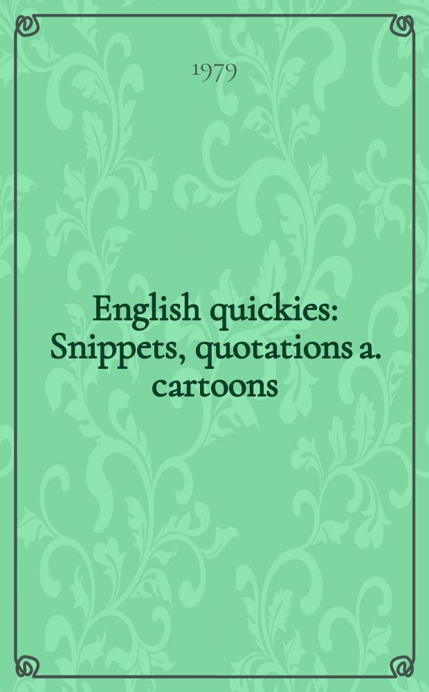 English quickies : Snippets, quotations a. cartoons