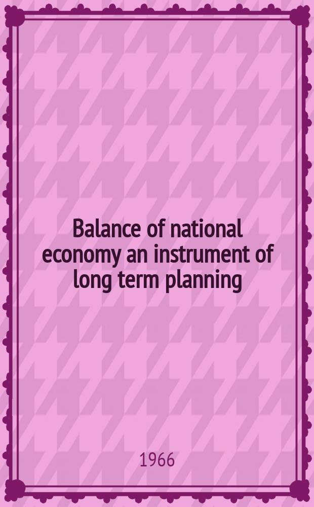 Balance of national economy an instrument of long term planning