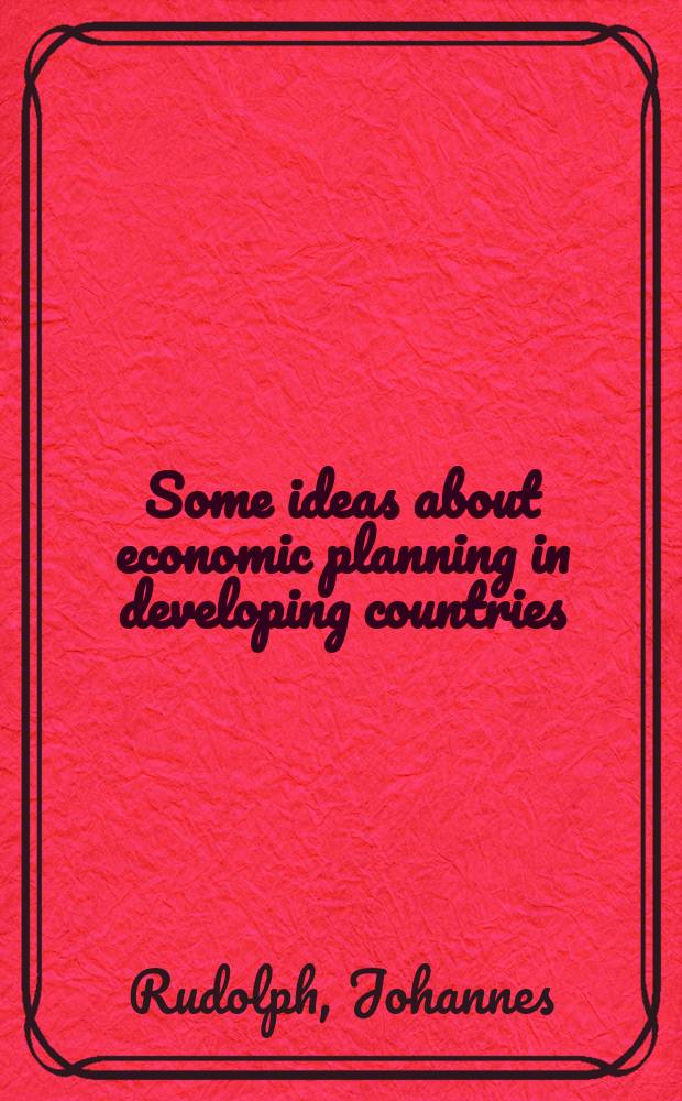 Some ideas about economic planning in developing countries